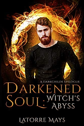 Darkened Soul: Witch's Abyss (a Darkchilde Epilogue)