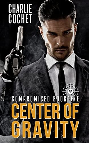 Center of Gravity Compromised Book One