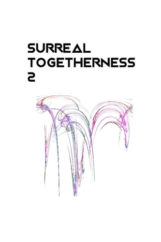 Surreal Togetherness 2 Surreal Days, Surreal Evenings