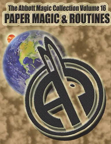The Abbott Magic Collection Volume 16 Paper Magic and Routines