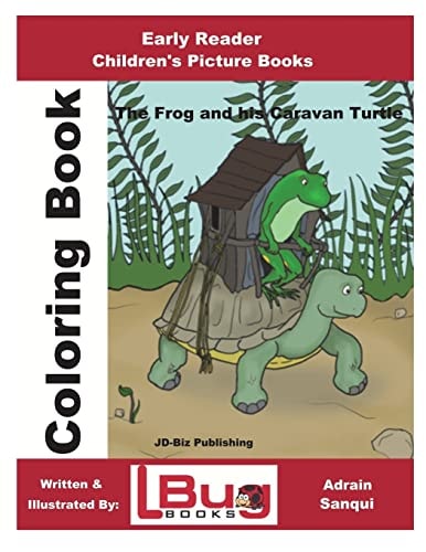 The Frog and His Caravan Turtle - Coloring Book - Early Reader - Children's Picture Books
