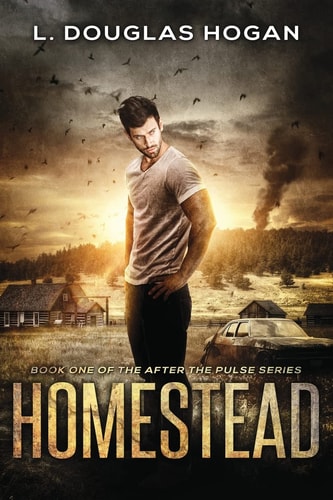 Homestead A Post-Apocalyptic Tale of Human Survival