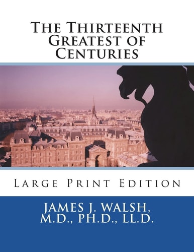 The Thirteenth Greatest of Centuries Large Print Edition
