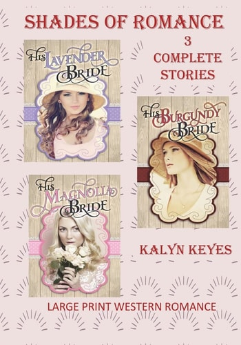 Large Print Western Romance: Shades of Romance: 3 Complete Stories Big Print Romance Novels Big Print Westerns Large Print Fiction