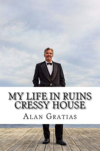 My Life in Ruins Cressy House Photo Memoir of a County Pile