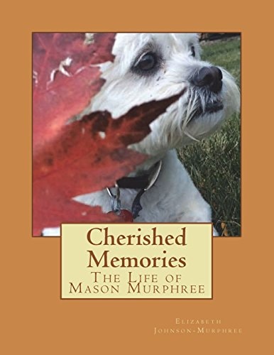 Cherished Memories The Life of Mason Murphree