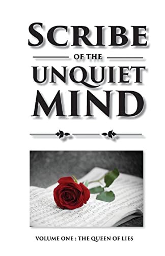 Scribe of the Unquiet Mind The Queen of Lies