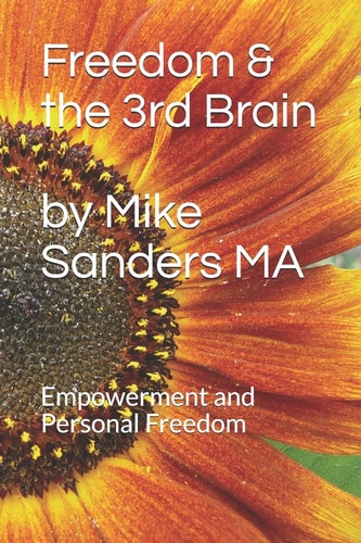 Freedom and the 3rd Brain Empowerment and Personal Freedom