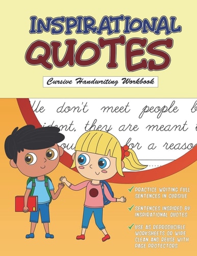 Inspirational Quotes: Cursive Handwriting Workbook Cursive Tracing Book with Reproducible Worksheets