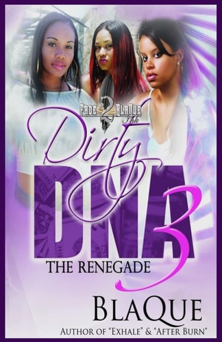 Dirty DNA 3 The Renegade