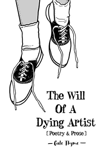 The Will of a Dying Artist Poetry and Prose