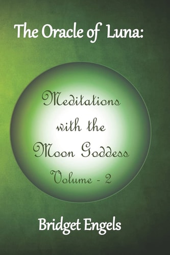 The Oracle of Luna Meditations with the Moon Goddess - Volume 2