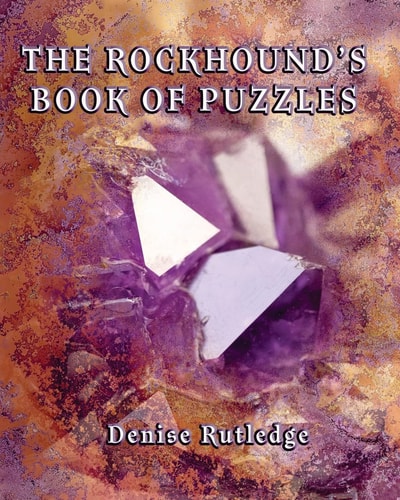 The Rockhound's Book of Puzzles Puzzles for Those Who Love Rocks