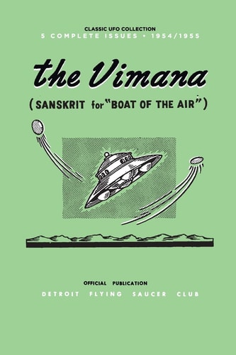 The Vimana: Classic UFO Collection 1954-1955 Official Publication of the Detroit Flying Saucer Club