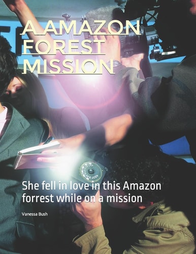 A Amazon Forest Mission She Fell in Love in This Amazon Forrest While on a Mission