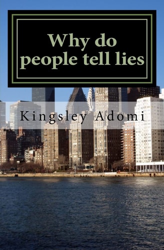 Why Do People Tell Lies Lies Is the Mother Tongue of the Devil