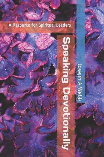 Speaking Devotionally A Resource for Spiritual Leaders