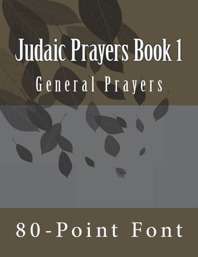 Judaic Prayers Book 1 General Prayers