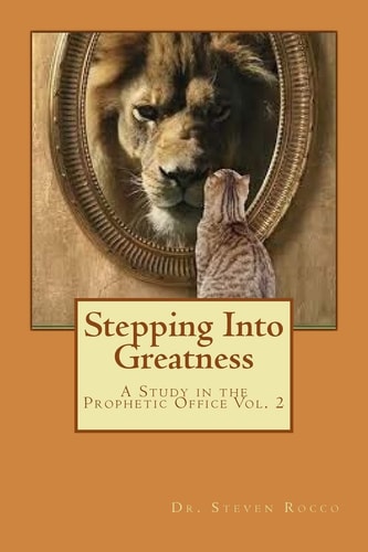 Stepping Into Greatness Standing In Your Prophetic Promises