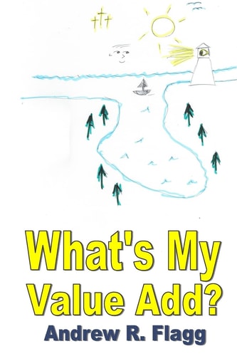 What's My Value Add? In the Beginning