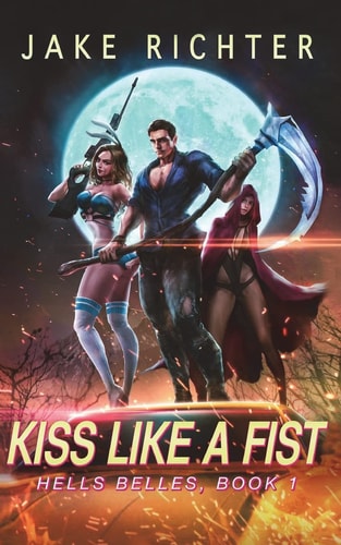 Kiss Like a Fist A Paranormal Harem Pulp Novel
