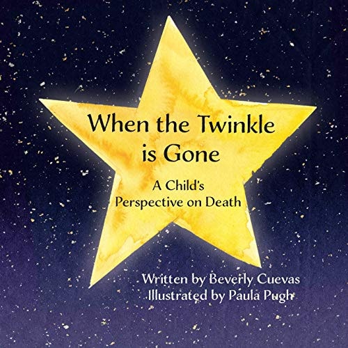 When the Twinkle is Gone A Child's Perspective on Death