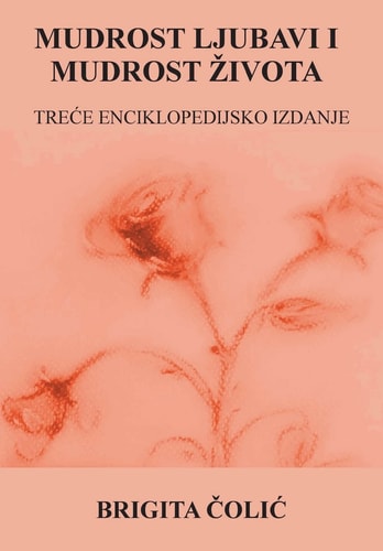 Mudrost Ljubavi I Mudrost Zivota Trece Enciklopedijsko Izdanje