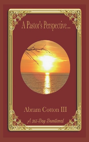 A Pastor's Perspective A 365-Day Devotional