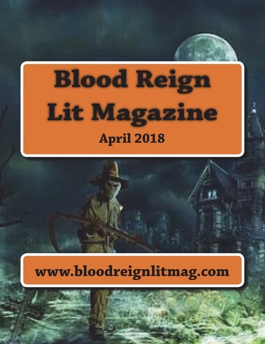 Blood Reign Lit Magazine April 2018