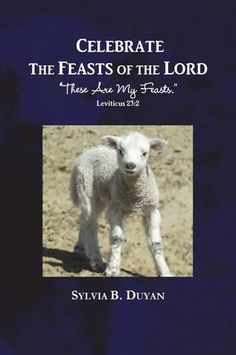 Celebrate the Feasts of the Lord These Are My Feasts