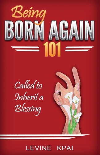 Being Born Again 101 Called to Inherit a Blessing