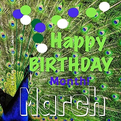 Happy Birthday Month- March