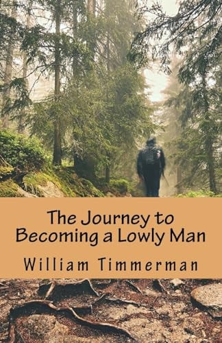 The Journey to Becoming a Lowly Man