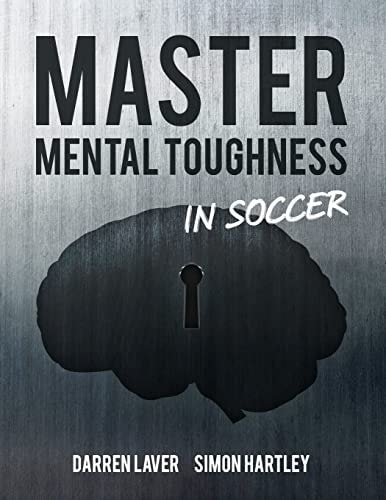 Master Mental Toughness In Soccer Color Edition