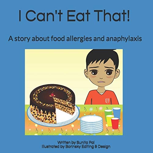 I Can't Eat That! A Story about Food Allergies and Anaphylaxis
