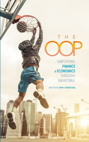 The Oop Simplifying Finance and Economics Through Basketball