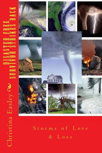 Disaster Free Survivor Strikes Back Storms of Love and Loss
