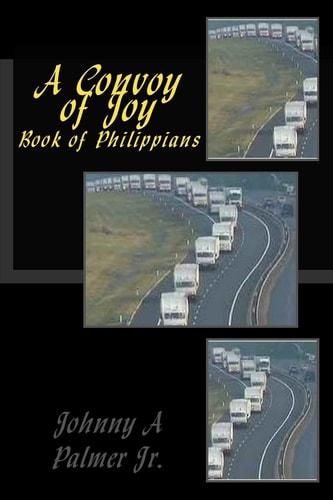 A Convoy of Joy Book of Philippians