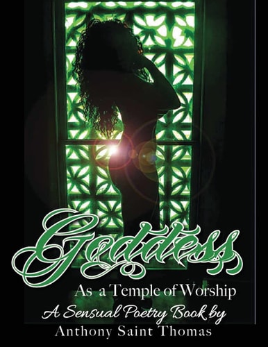 Goddess As a Temple of Worship A Sensual Poetic Picture Book