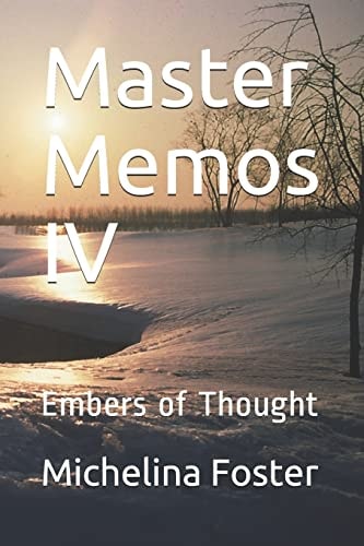 Master Memos IV Embers of Thought