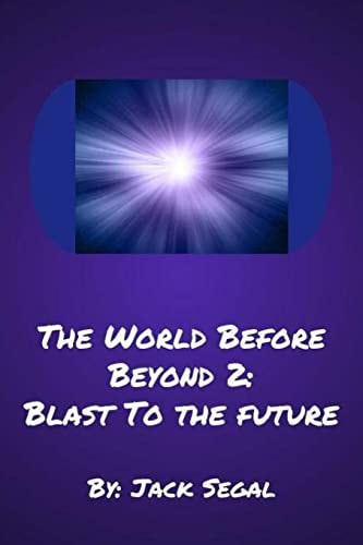 The World Before Beyond 2 Blast To The Future