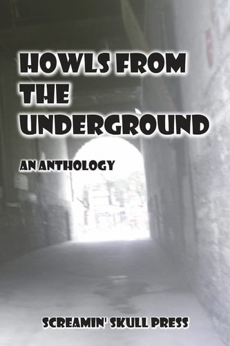 Howls From The Underground An Anthology