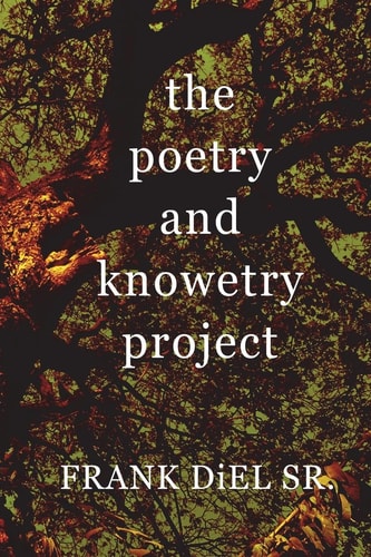 The Poetry and Knowetry Project A Book of Poems, and Knowledge Shared