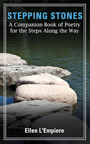 Stepping Stones A Companion Book of Poetry for the Steps Along the Way