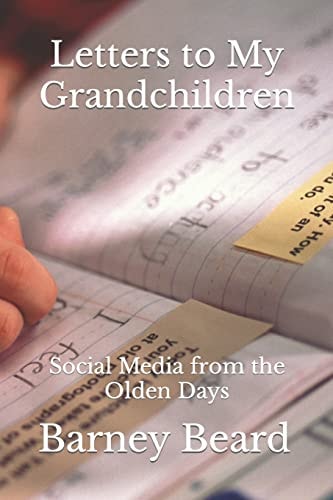 Letters to My Grandchilddren Social Media from the Olden Days