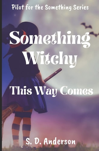 Something Witchy This Way Comes