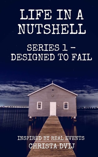 Life In A Nutshell Designed To Fail
