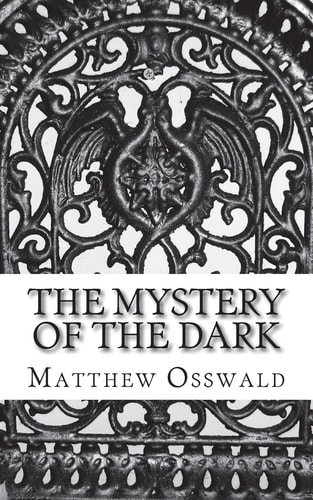 The Mystery of the Dark