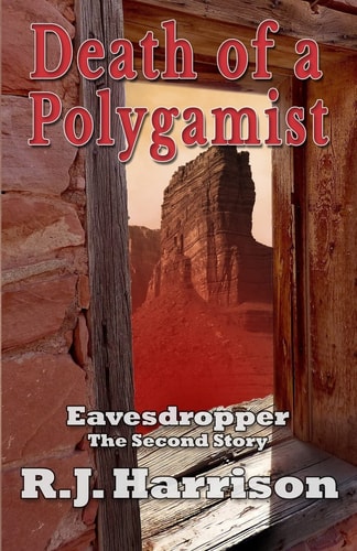 Death of a Polygamist An Eavesdropper Story