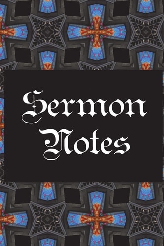 Sermon Notes What i Learned in Church